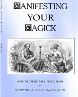 Manifesting Your Magick - How to Create the Life You Want!