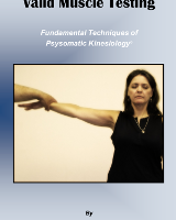Valid Muscle Testing - Fundamental Techniques of Psysomatic Kinesiology©