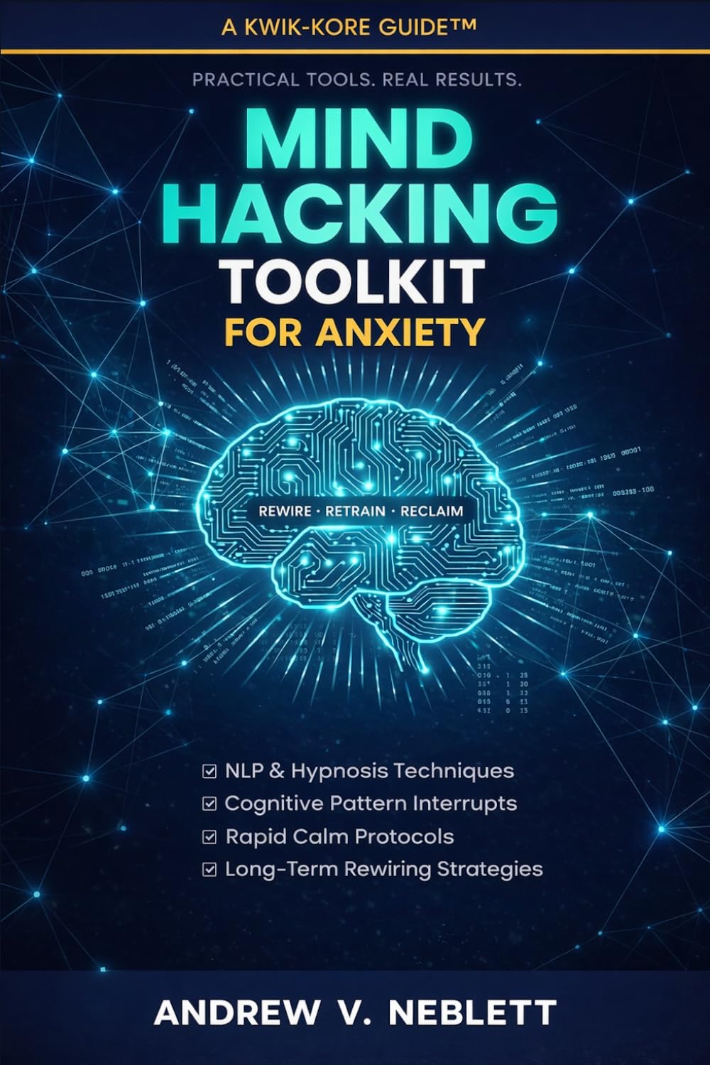 Mind Hacking Toolkit for Anxiety by Andrew V. Neblett